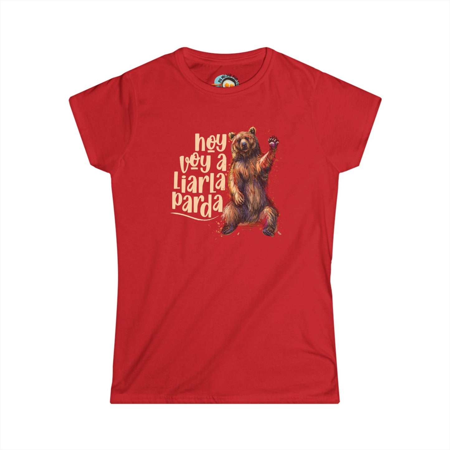 ¡Hoy voy a mentirla Parda! - Camiseta de Mujer / Women's Softstyle Tee
