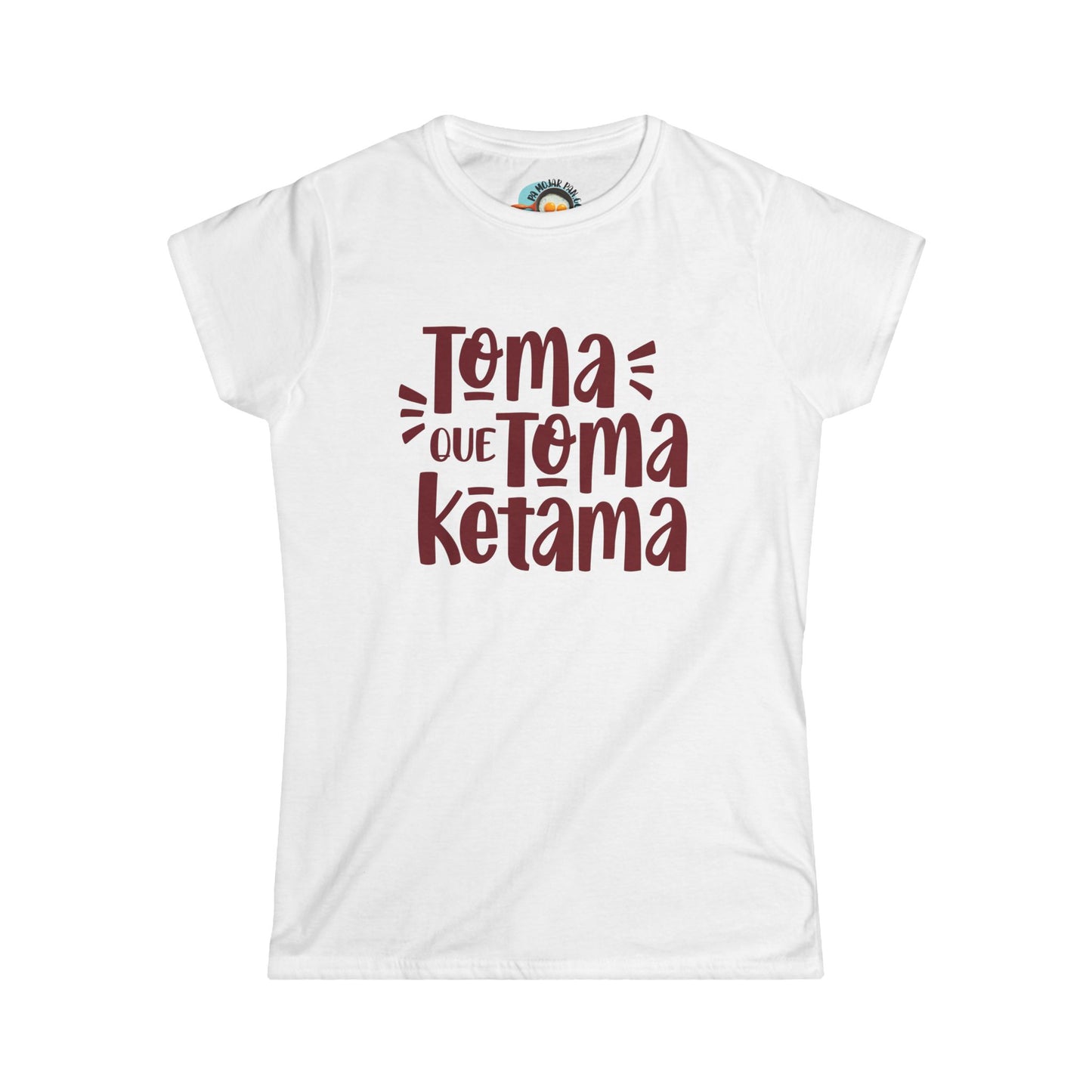 Toma que Toma Ketama - Camiseta de Mujer