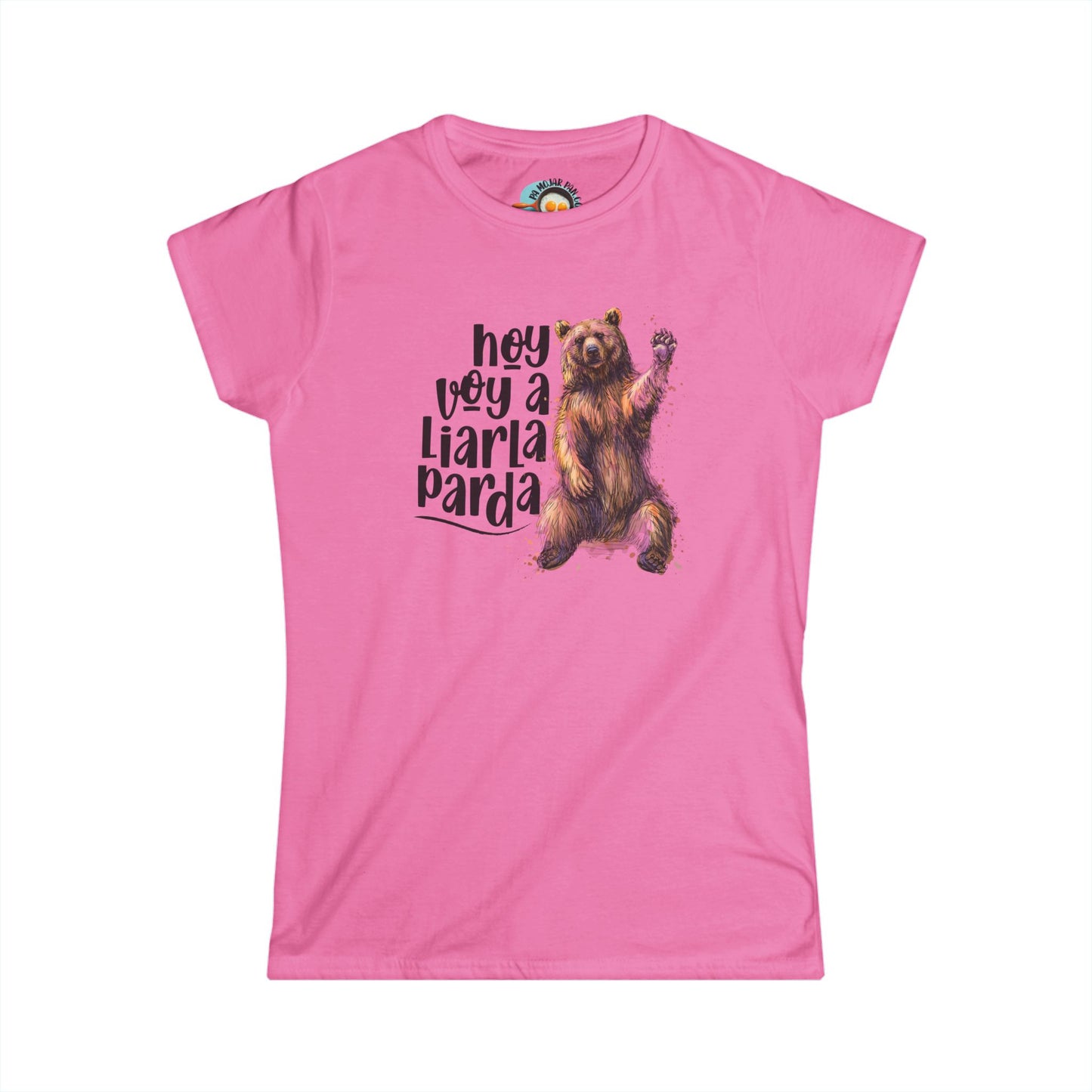 ¡Hoy voy a mentirla Parda! - Camiseta de Mujer / Women's Softstyle Tee
