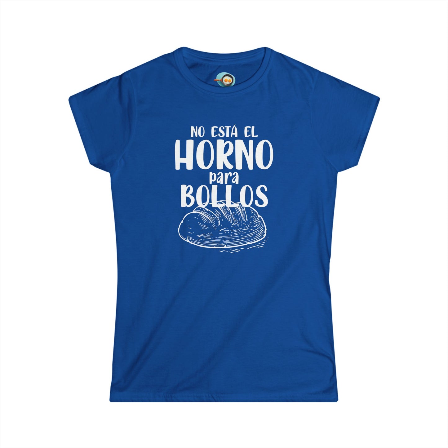 No está el Horno para Bollos - Camiseta mujer