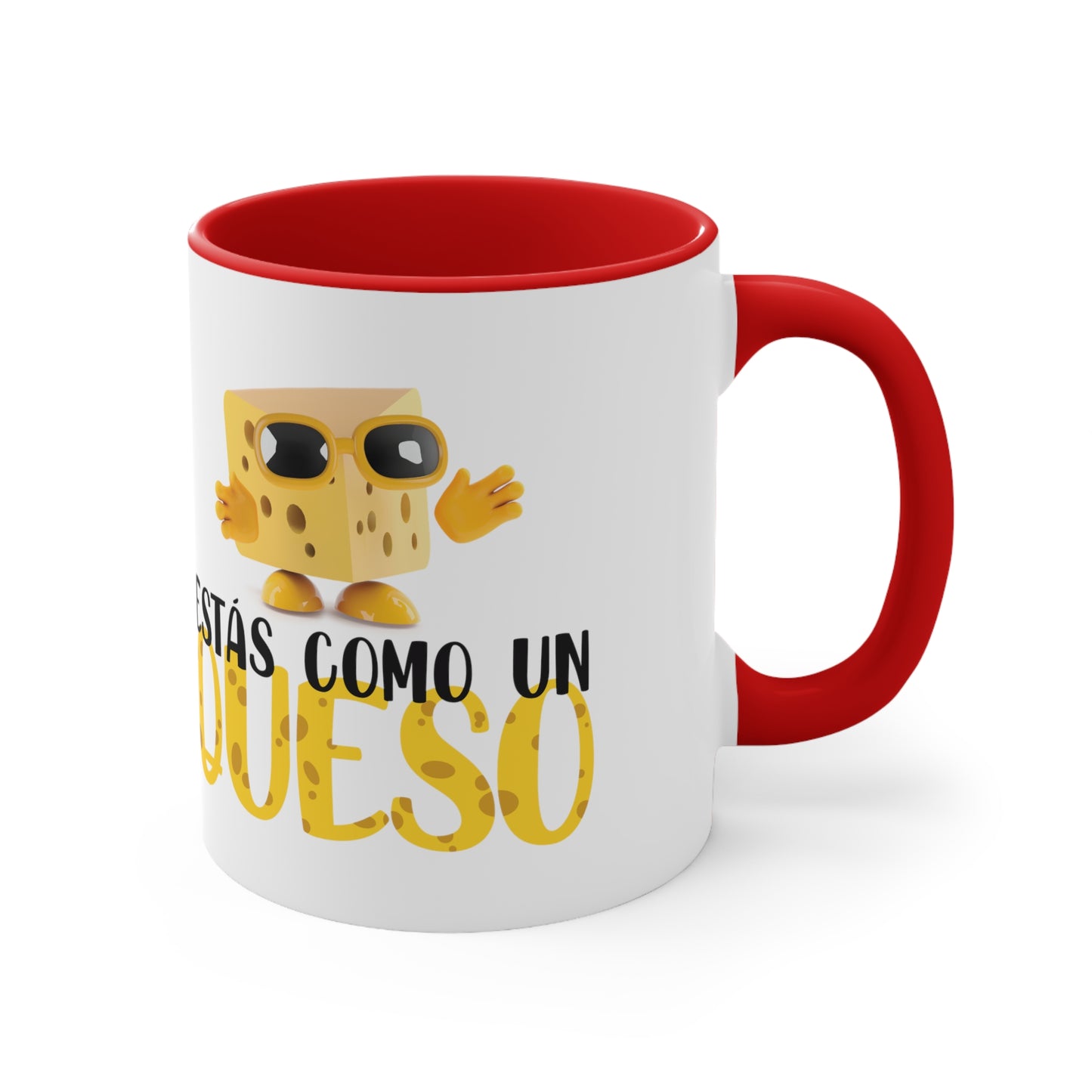 Estás Como un Queso - Taza de café decorativa, 11 oz