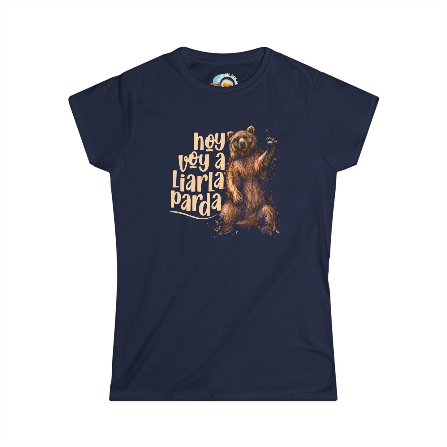 ¡Hoy voy a mentirla Parda! - Camiseta de Mujer / Women's Softstyle Tee
