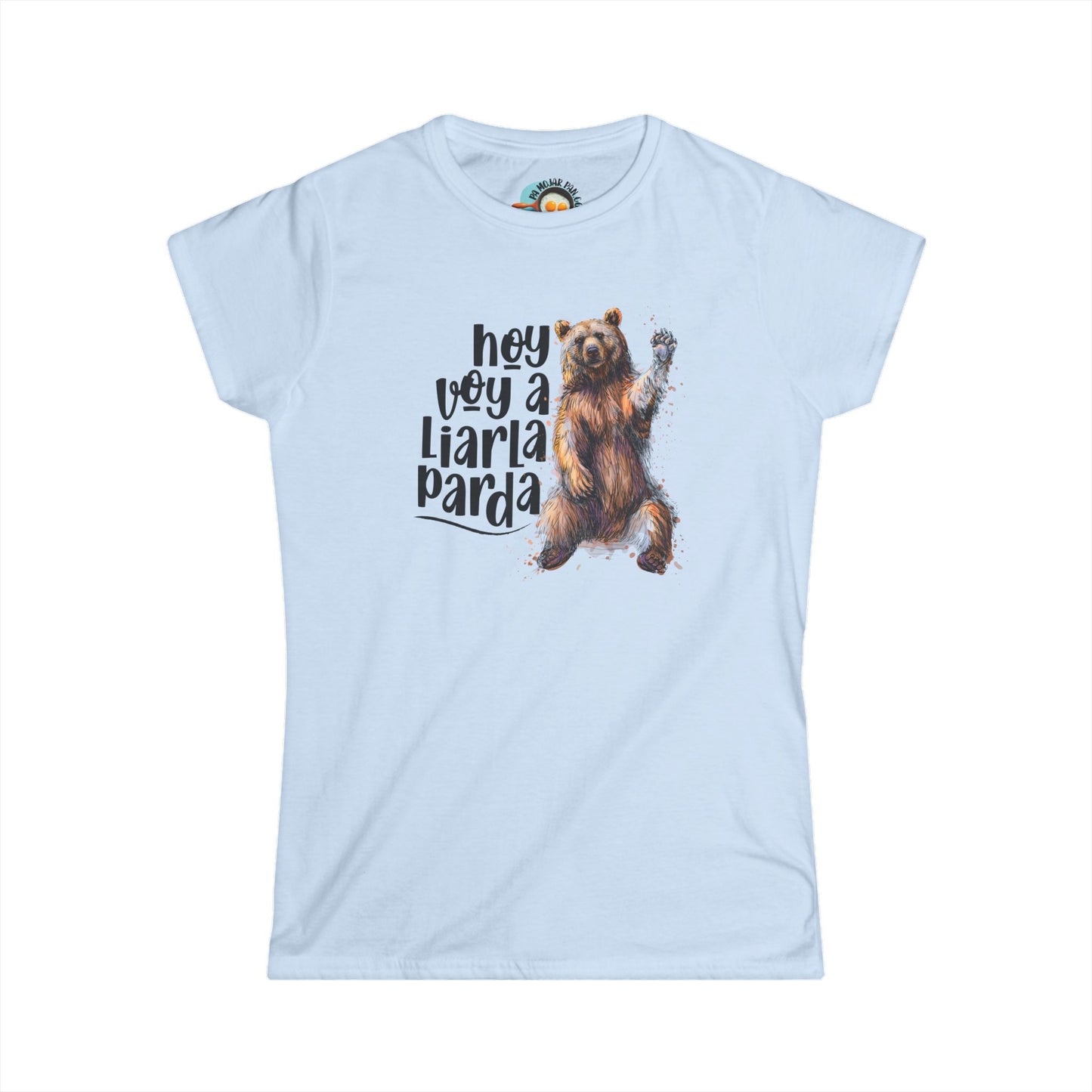 ¡Hoy voy a mentirla Parda! - Camiseta de Mujer / Women's Softstyle Tee
