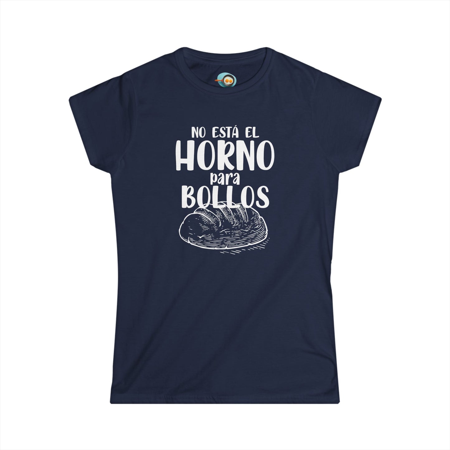 No está el Horno para Bollos - Camiseta mujer