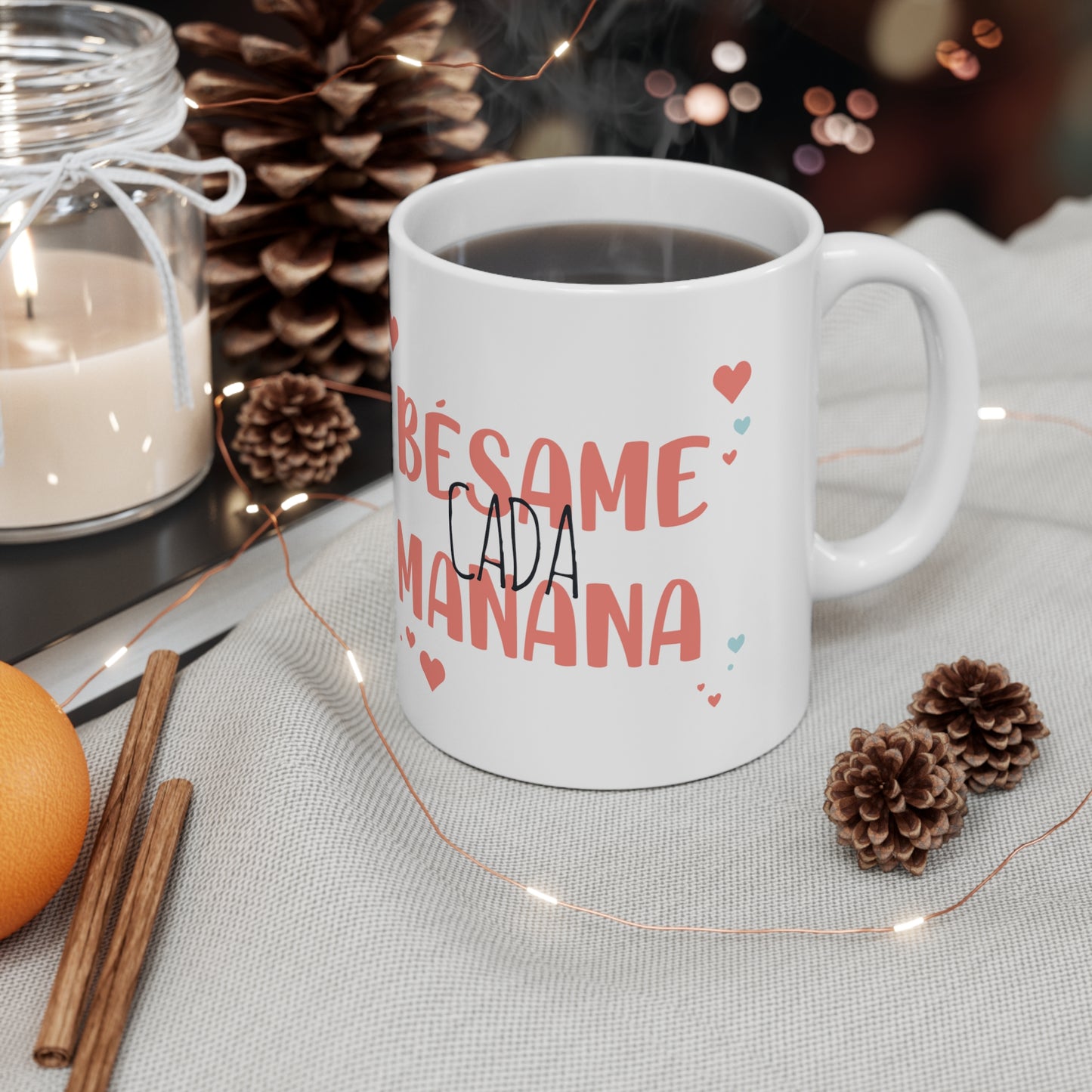 Bésame cada Mañana - Taza de café o te de cerámica / Ceramic Mug 11oz