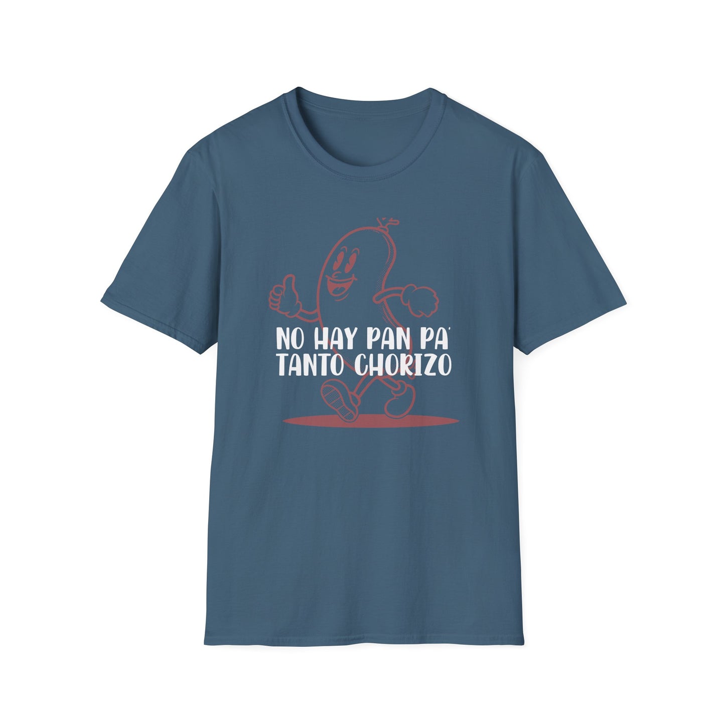 No hay Pan Pa' tanto Chorizo - Unisex Classic Tee