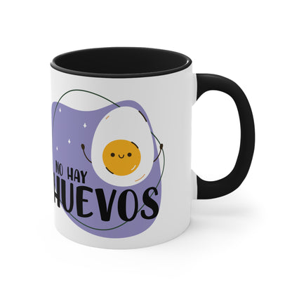 No hay Huevos - Taza para te, cafe o chocolate / Accent Coffee Mug, 11oz