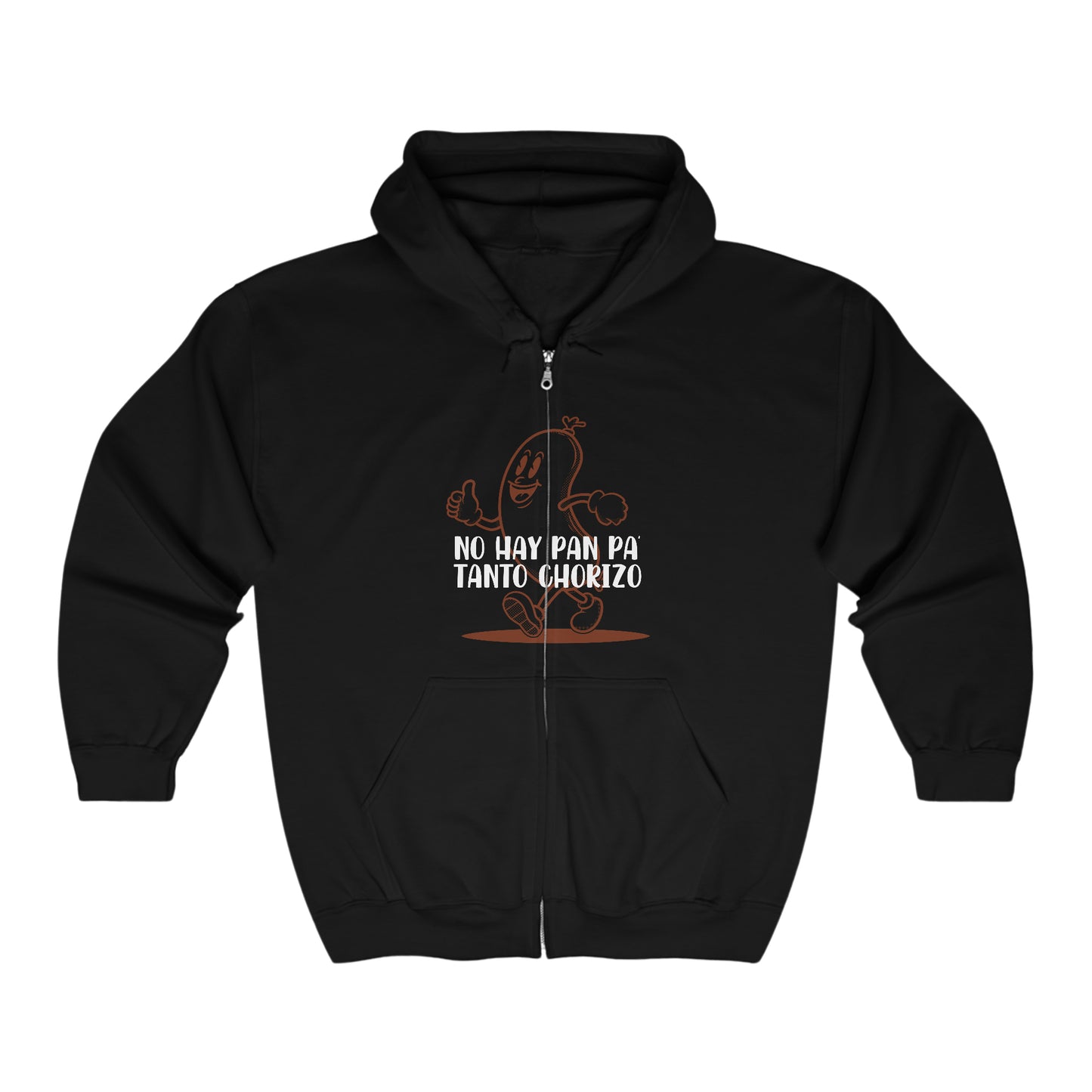 No hay Pan pa tanto Chorizo - Full Zip Hooded Sweatshirt