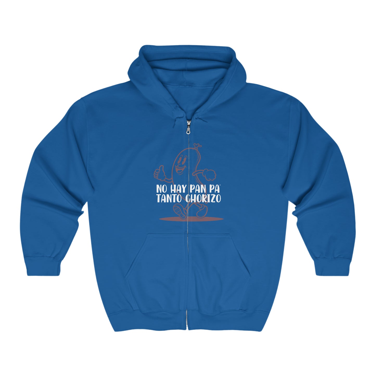 No hay Pan pa tanto Chorizo - Full Zip Hooded Sweatshirt