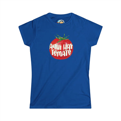 Aquí hay tomate - Camiseta de mujer - Women's Softstyle Tee