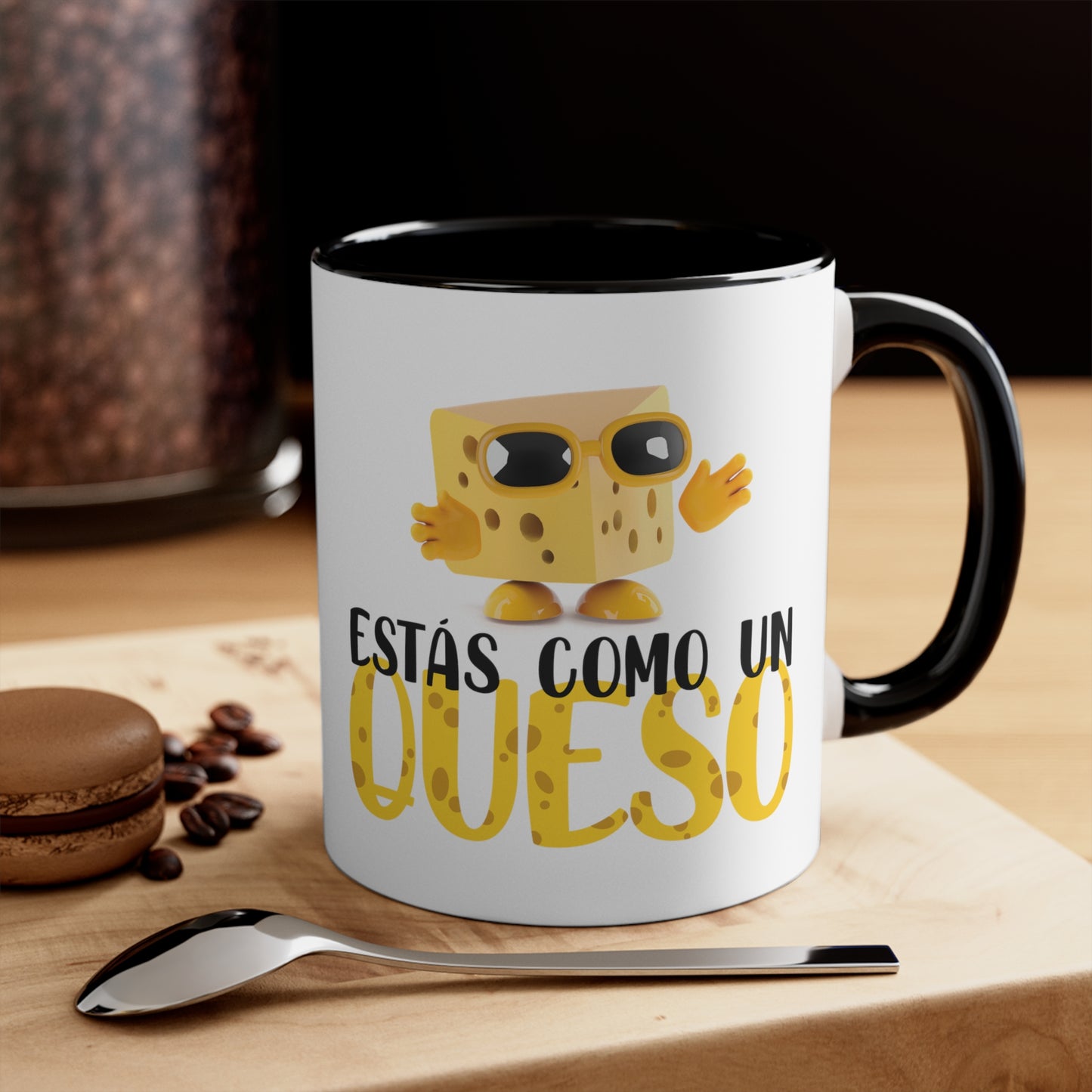Estás Como un Queso - Taza de café decorativa, 11 oz