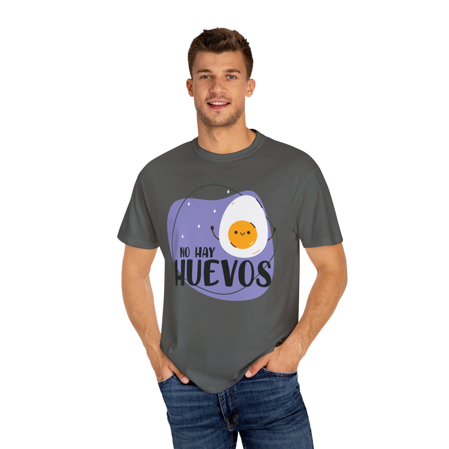 No Hay Huevos - Camiseta Unisex / Garment-Dyed T-shirt