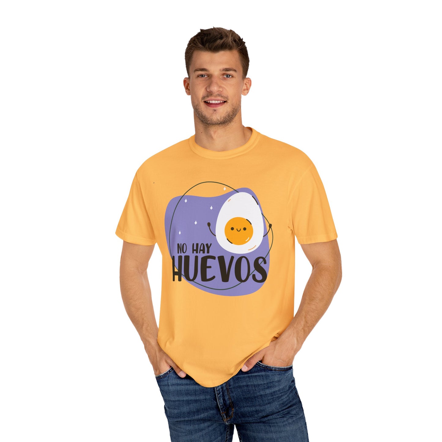 No Hay Huevos - Camiseta Unisex / Garment-Dyed T-shirt