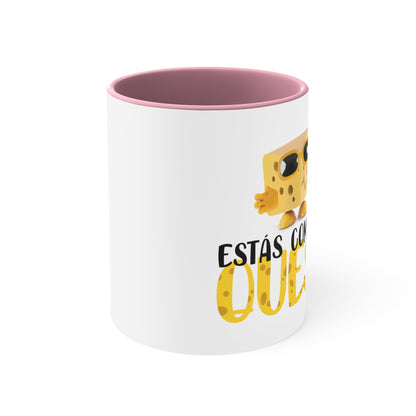 Estás Como un Queso - Taza de café decorativa, 11 oz