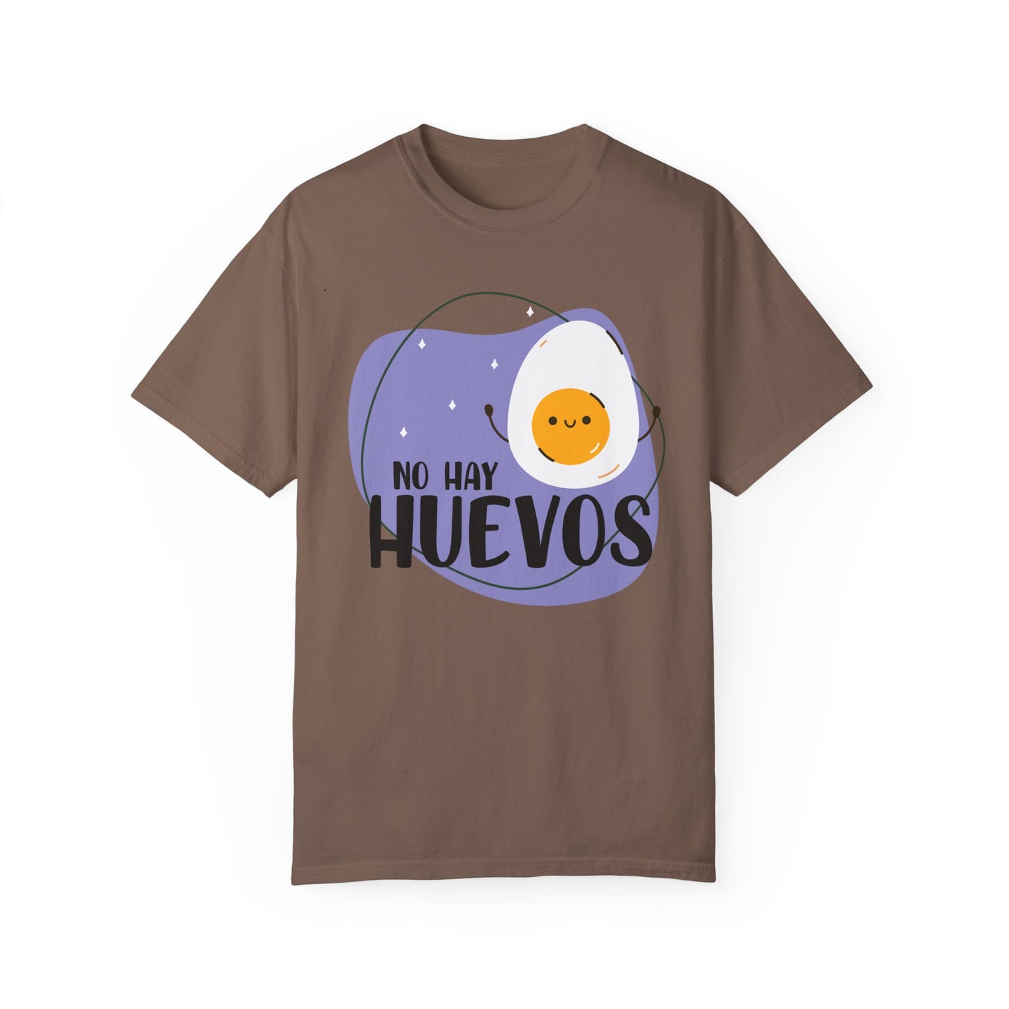 No Hay Huevos - Camiseta Unisex / Garment-Dyed T-shirt