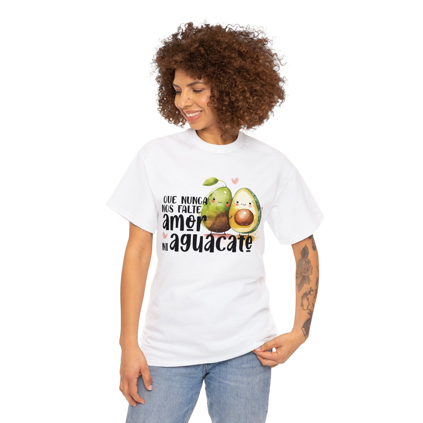 Que no nos falte amor ni Aguacate - Camiseta Unisex de algodón / Cotton Tee