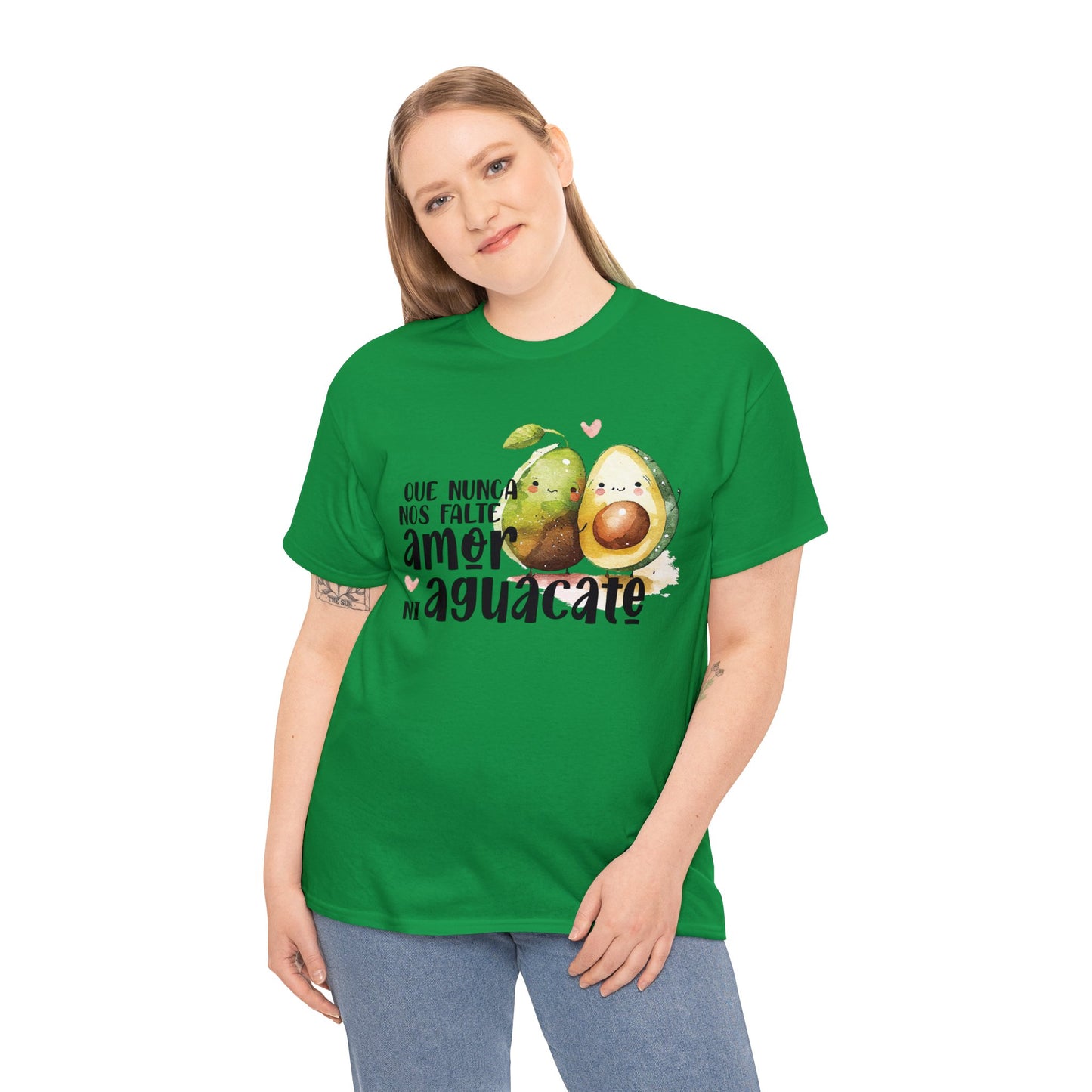 Que no nos falte amor ni Aguacate - Camiseta Unisex de algodón / Cotton Tee