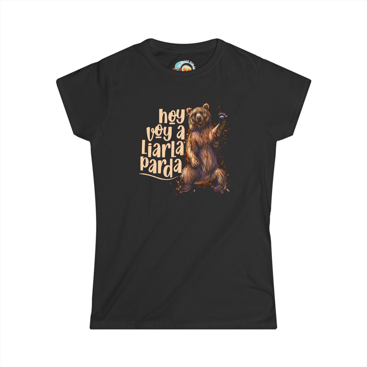 ¡Hoy voy a mentirla Parda! - Camiseta de Mujer / Women's Softstyle Tee