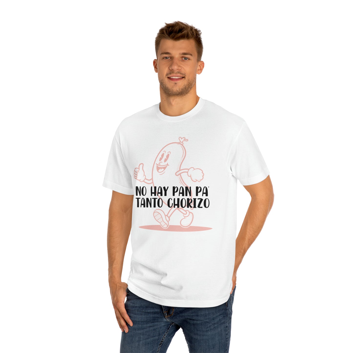 No hay Pan Pa' tanto Chorizo - Camiseta Unisex de manga corta