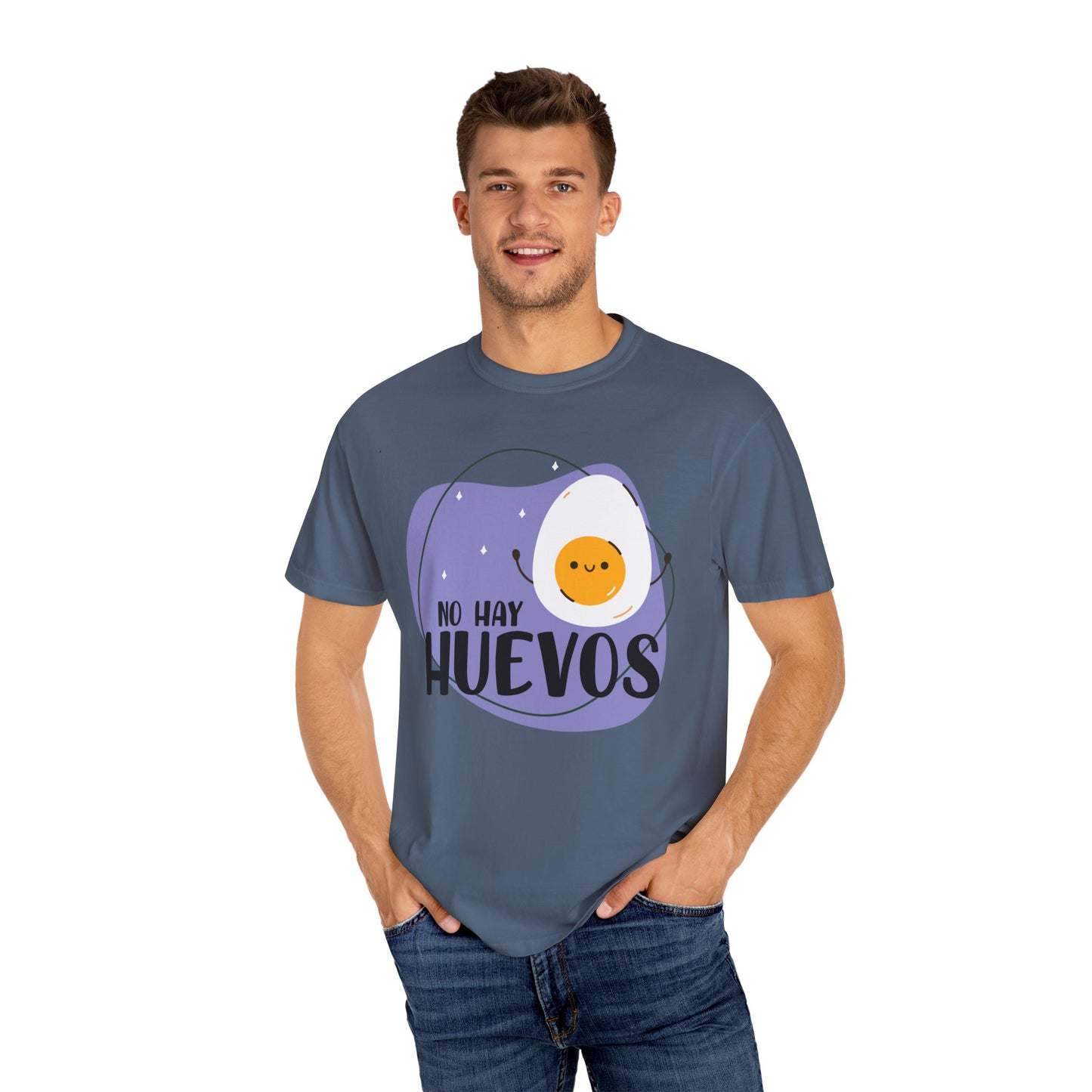 No Hay Huevos - Camiseta Unisex / Garment-Dyed T-shirt