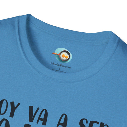 Hoy va a ser la Leche - Camiseta Unisex