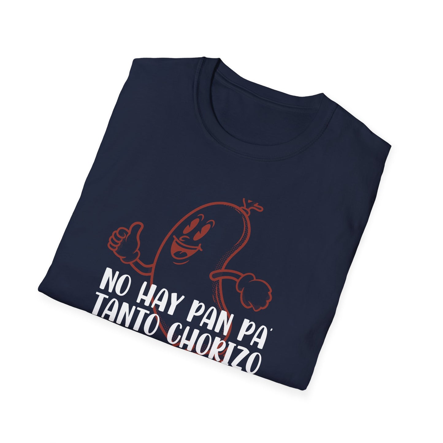 No hay Pan Pa' tanto Chorizo - Unisex Classic Tee