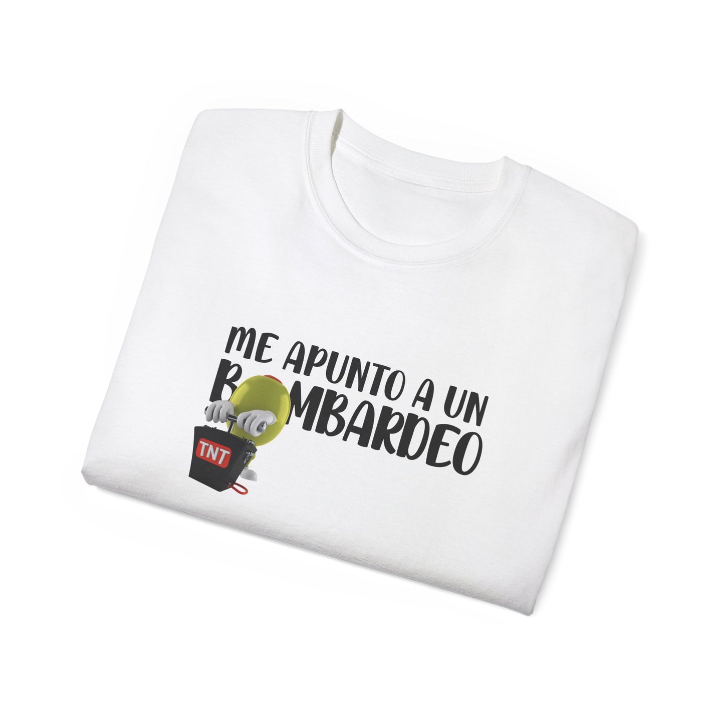 Me Apunto a un Bombardeo - Camiseta Unisex Ultra Cotton Tee