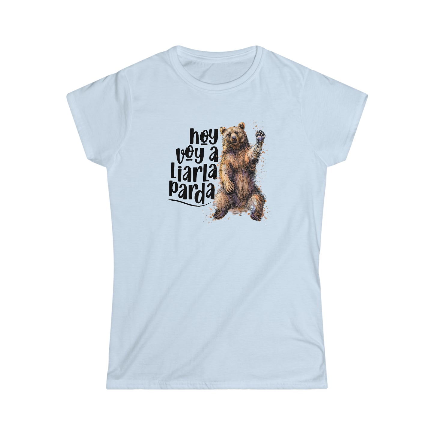 Hoy voy a liarla Parda! - Camiseta de Mujer / Women's Softstyle Tee