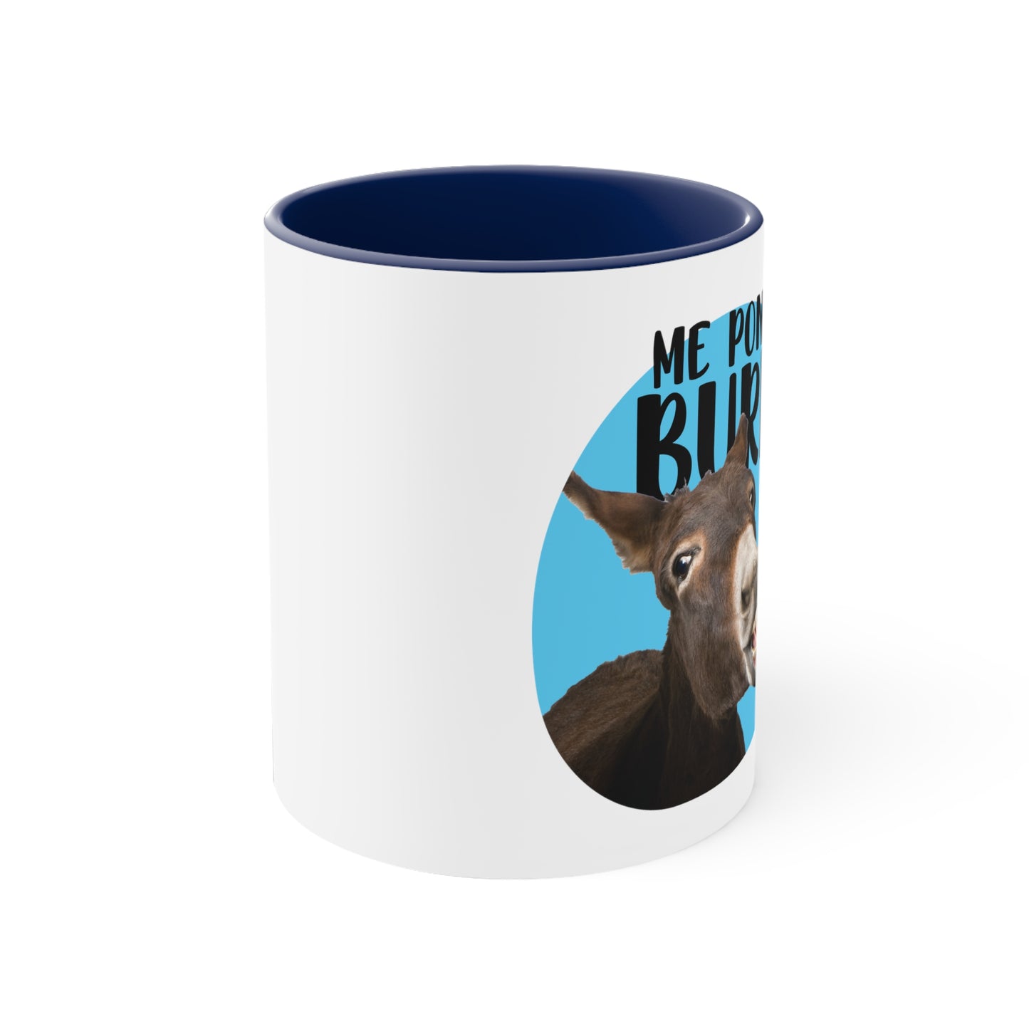 Me Pones Burro - Taza de café de Cerámica / Coffee Mug, 11oz