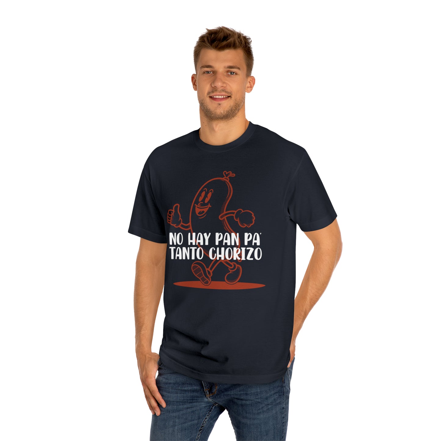 No hay Pan Pa' tanto Chorizo - Camiseta Unisex de manga corta