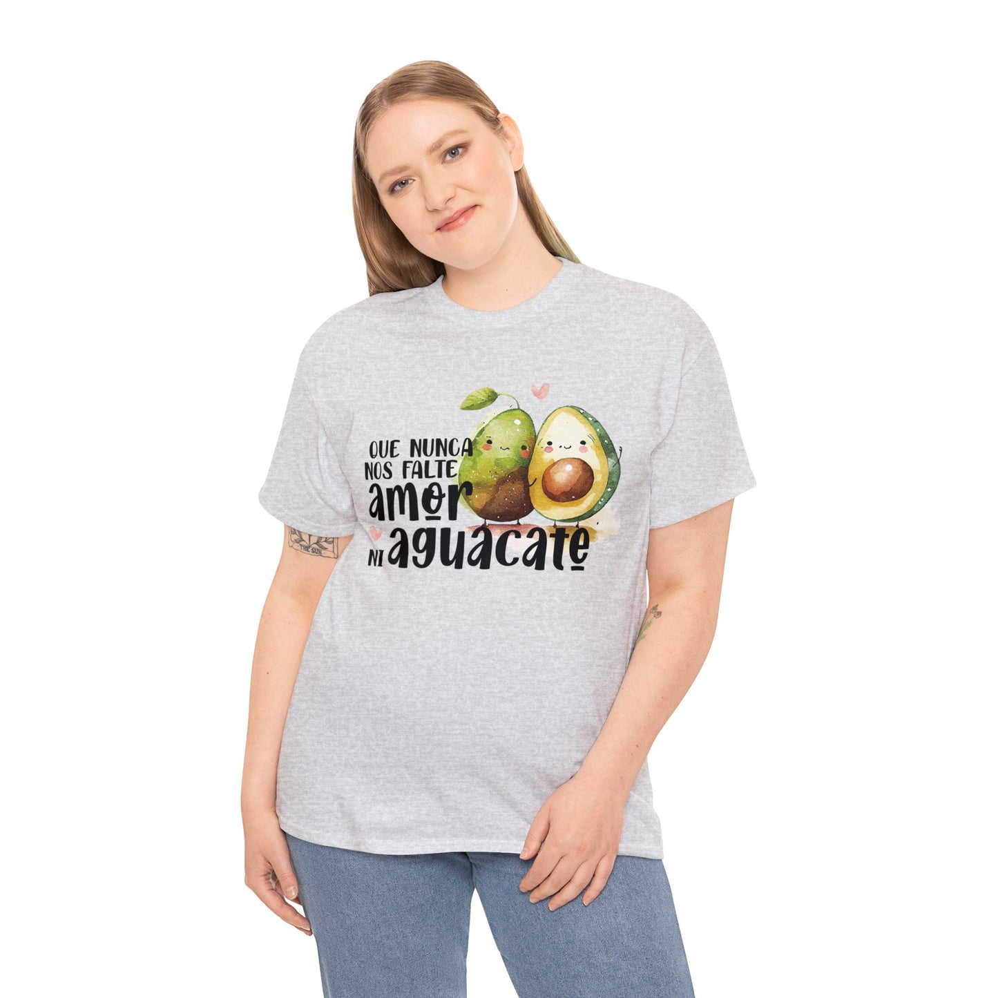 Que no nos falte amor ni Aguacate - Camiseta Unisex de algodón / Cotton Tee