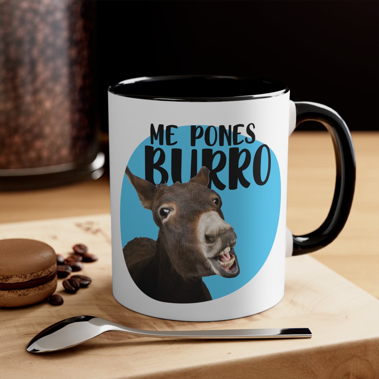 Me Pones Burro - Taza de café de Cerámica / Coffee Mug, 11oz