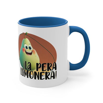 Eres La Pera Limonera - Taza de Café / Te / Taza de Café Acento, 11oz