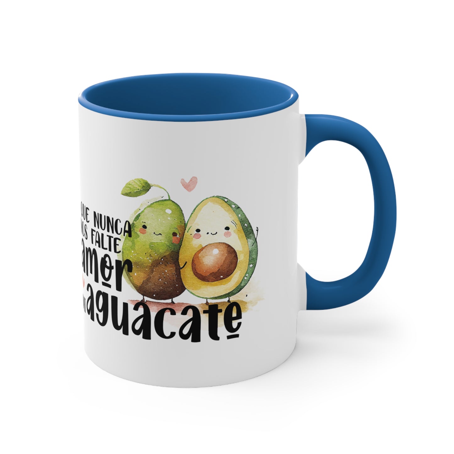 Que no nos falte amor ni aguacate / Taza de café de cerámica / Accent Coffee Mug, 11oz