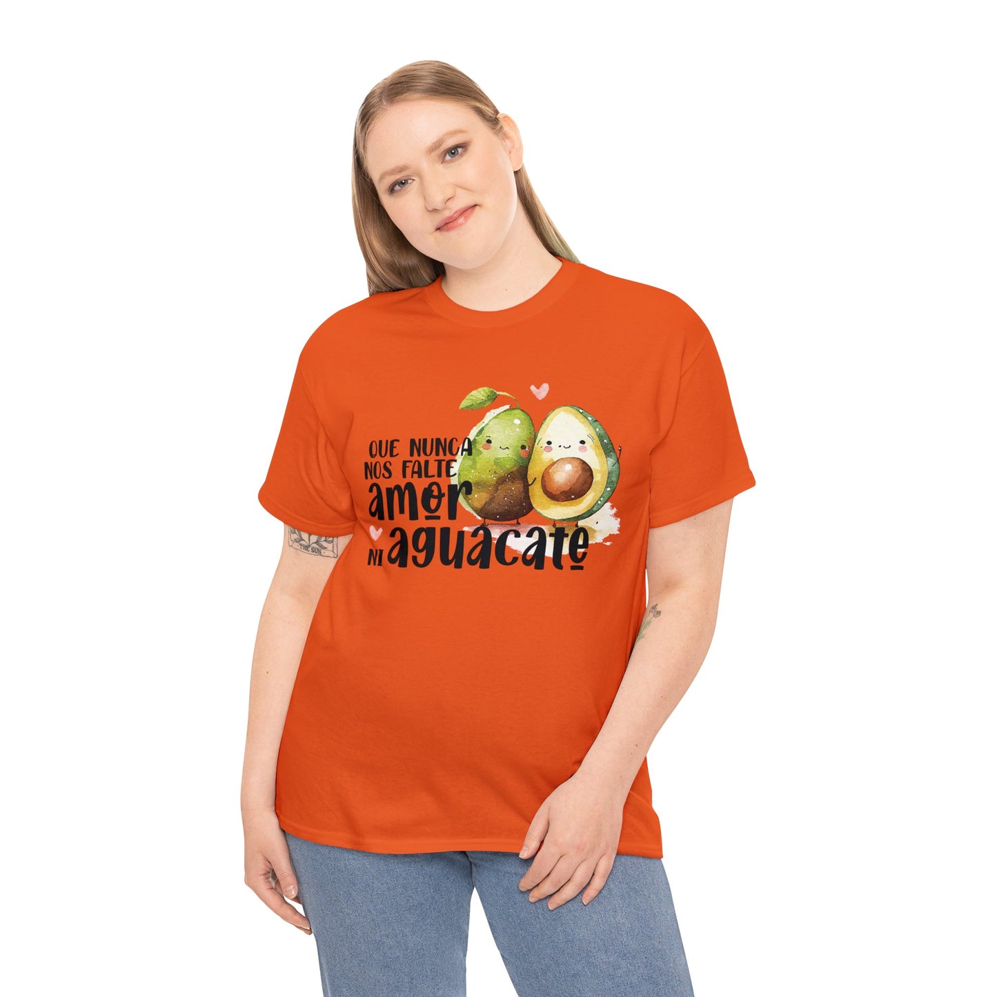 Que no nos falte amor ni Aguacate - Camiseta Unisex de algodón / Cotton Tee