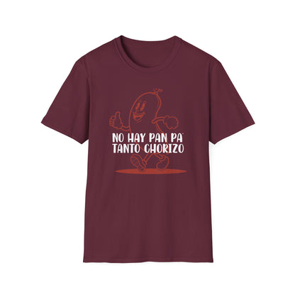 No hay Pan Pa' tanto Chorizo - Unisex Classic Tee