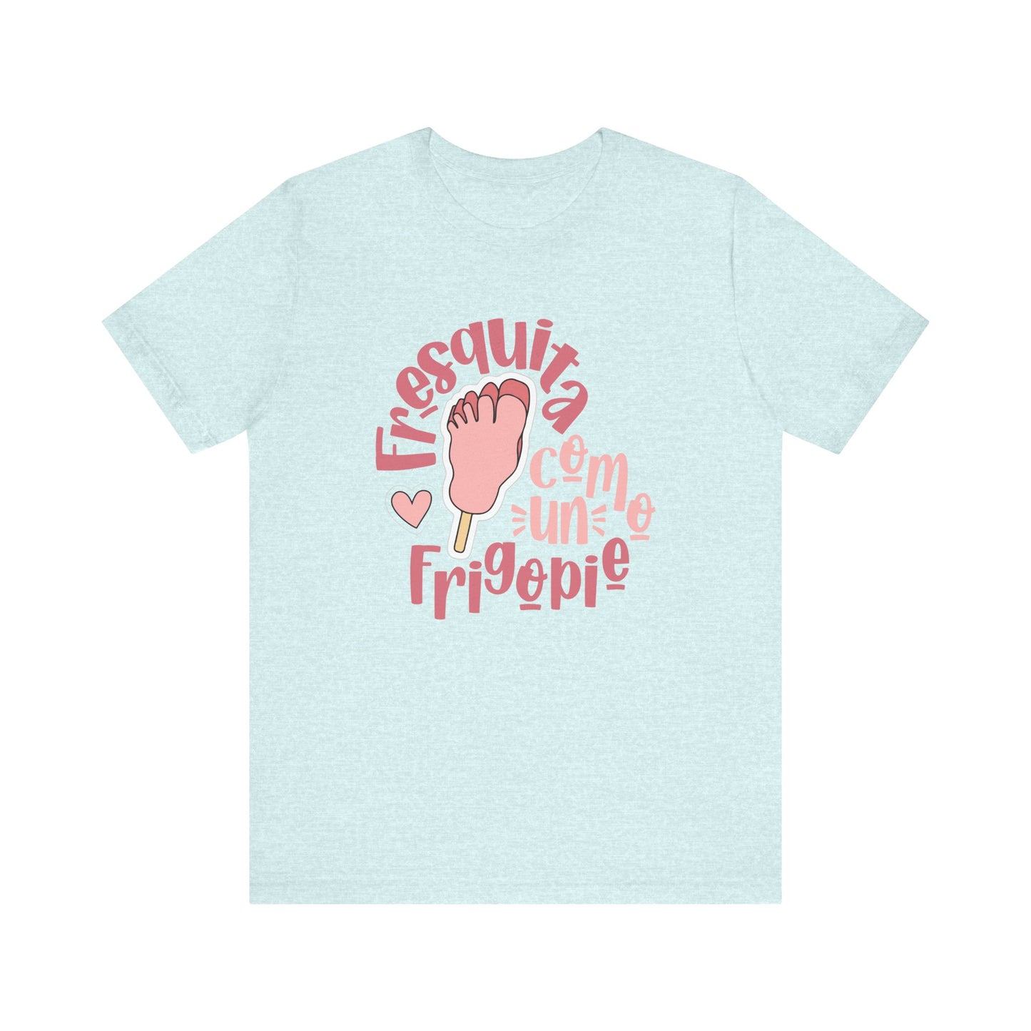 Fresquita como un frigopie - mujer