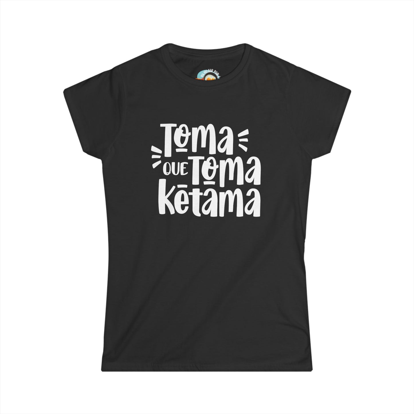 Toma que Toma Ketama - Camiseta de Mujer