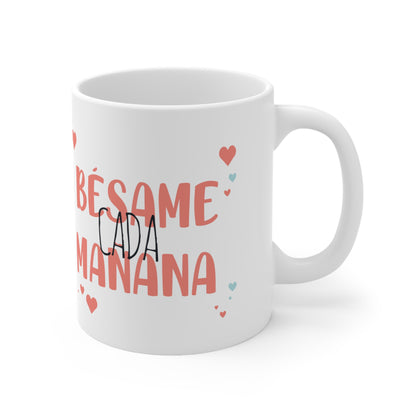 Bésame cada Mañana - Taza de café o te de cerámica / Ceramic Mug 11oz
