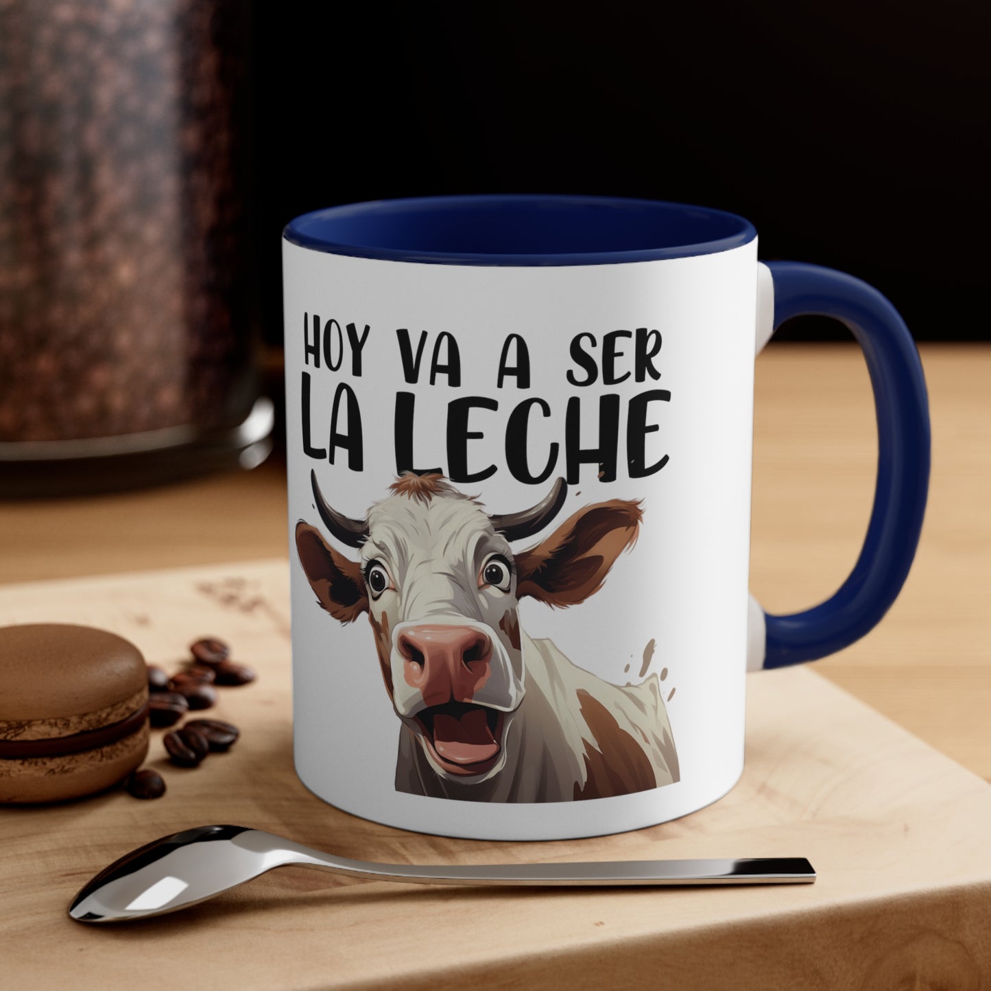 Hoy va a ser la Leche - Taza para cafe, te o chocolate / Accent Coffee Mug, 11oz