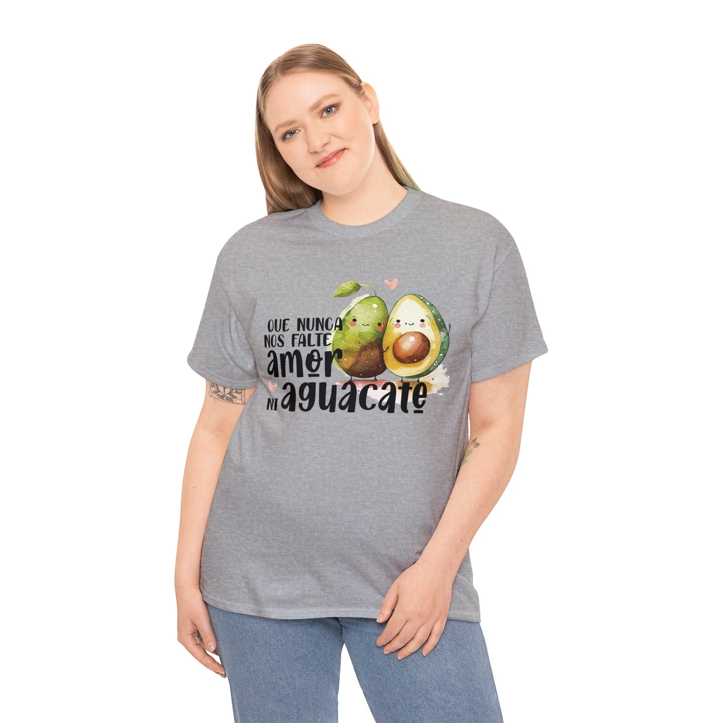 Que no nos falte amor ni Aguacate - Camiseta Unisex de algodón / Cotton Tee