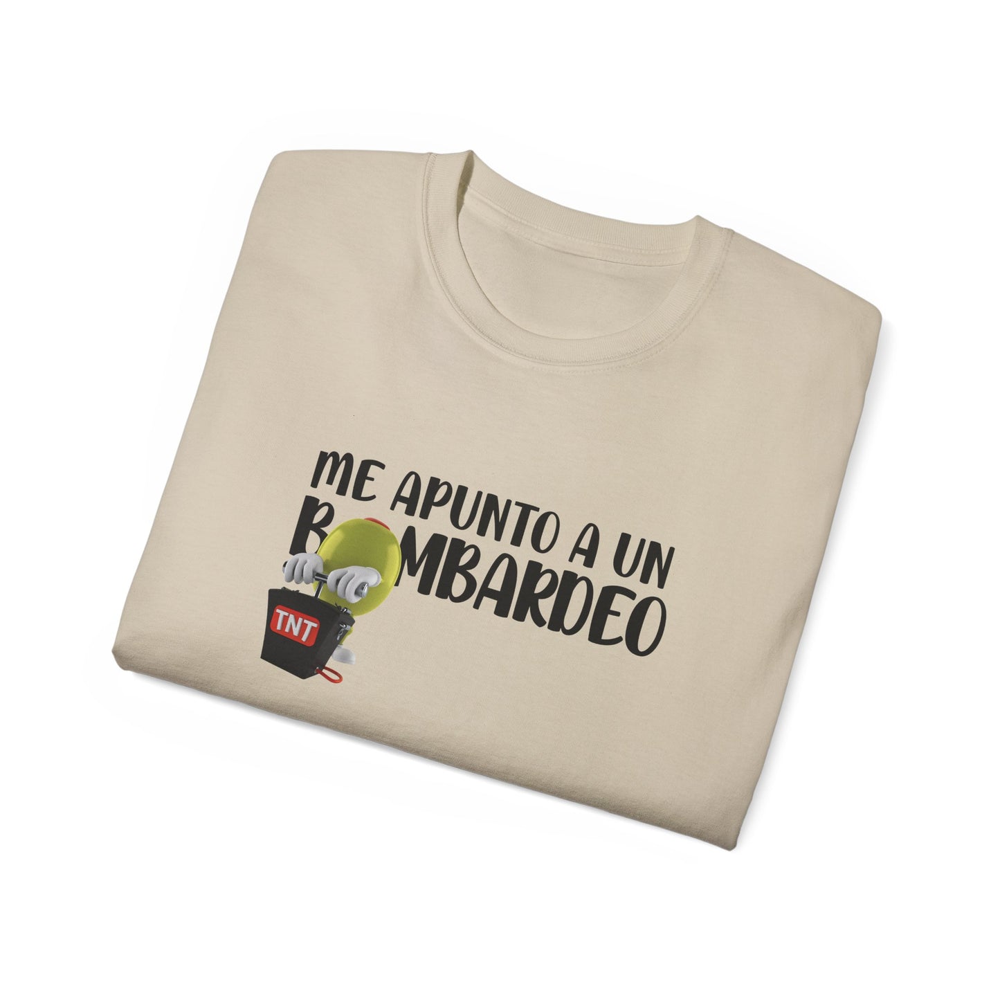 Me Apunto a un Bombardeo - Camiseta Unisex Ultra Cotton Tee