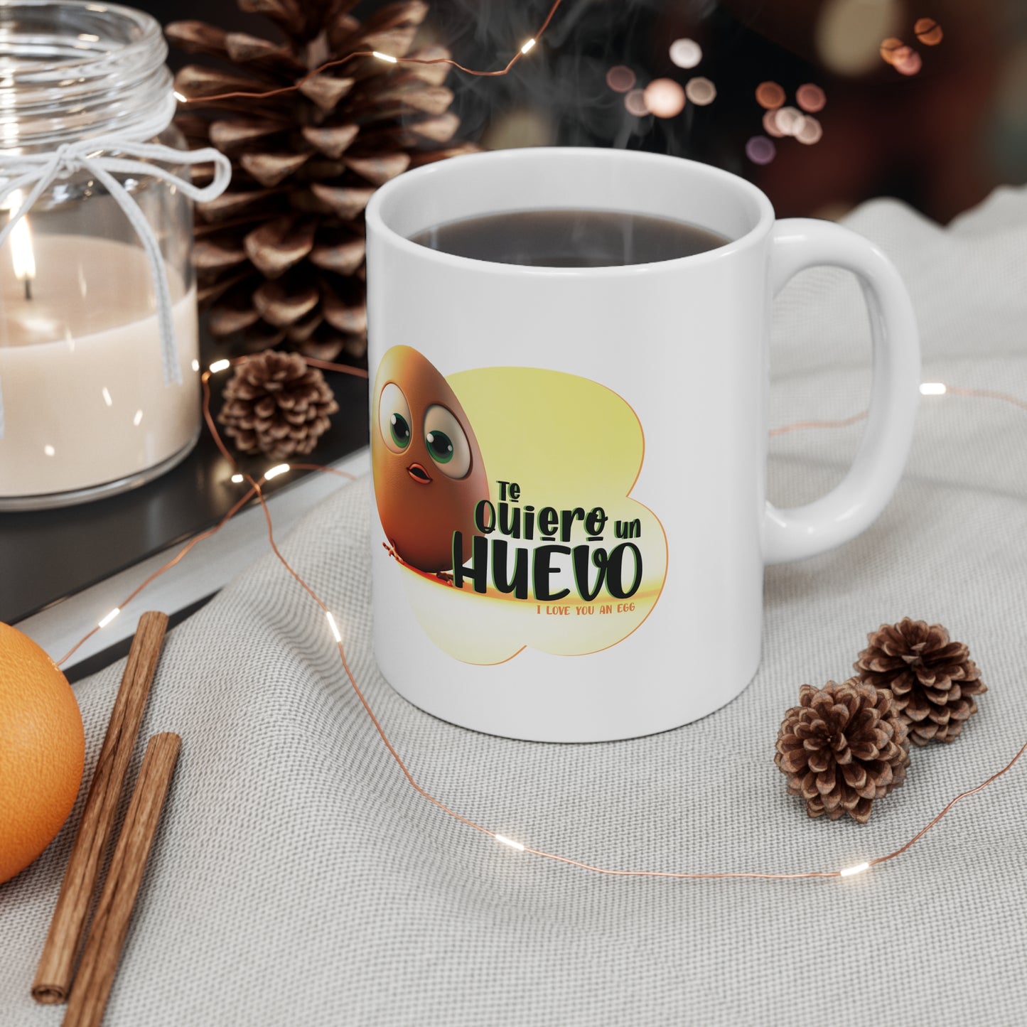 Te Quiero un Huevo - Taza de Ceramica / Ceramic Mug 11oz