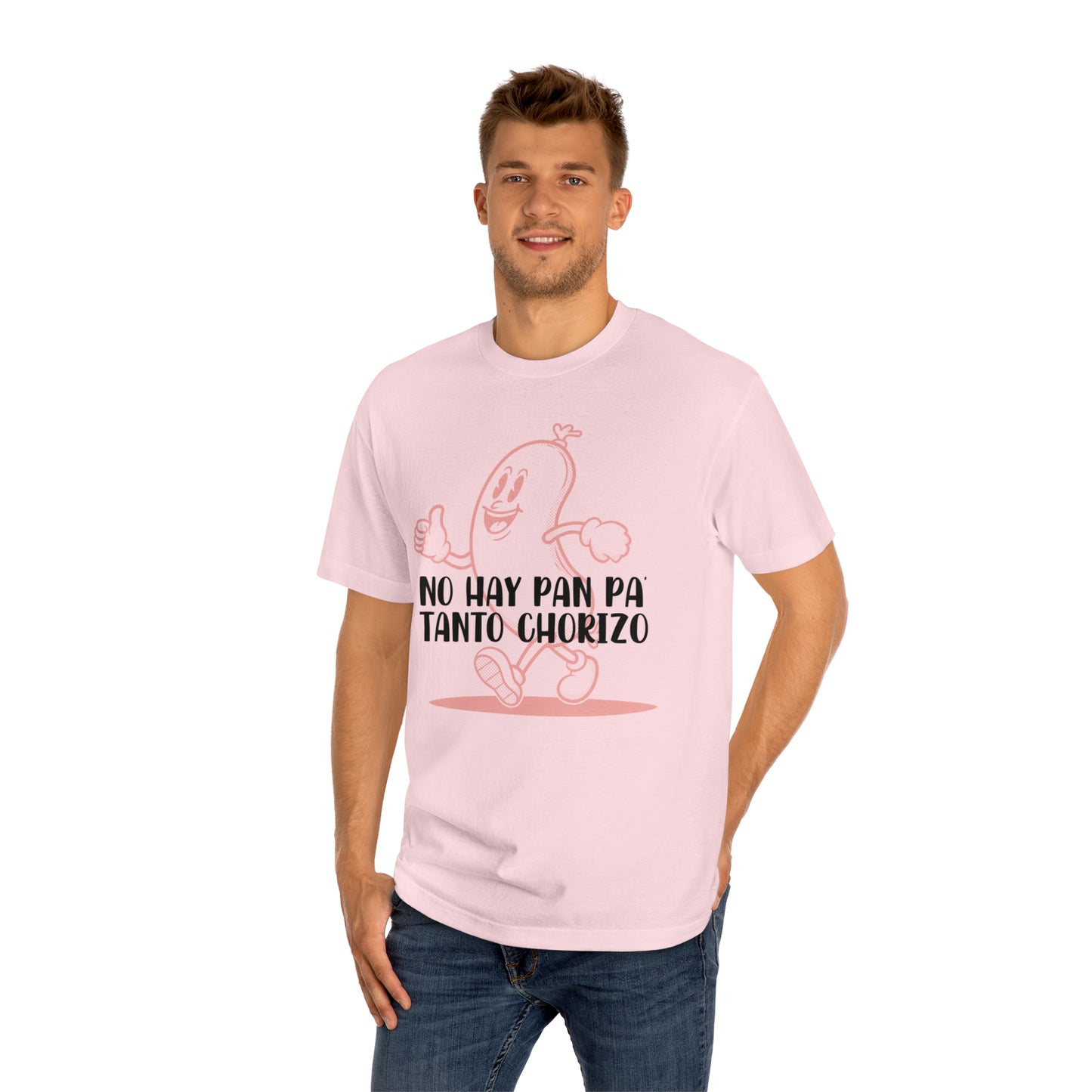 No hay Pan Pa' tanto Chorizo - Camiseta Unisex de manga corta