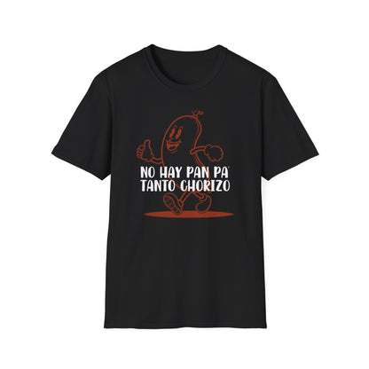 No hay Pan Pa' tanto Chorizo - Unisex Classic Tee