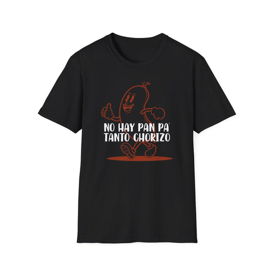 No hay Pan Pa' tanto Chorizo - Unisex Classic Tee