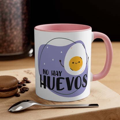 No hay Huevos - Taza para te, cafe o chocolate / Accent Coffee Mug, 11oz