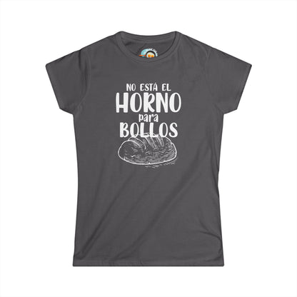 No está el Horno para Bollos - Camiseta de mujer