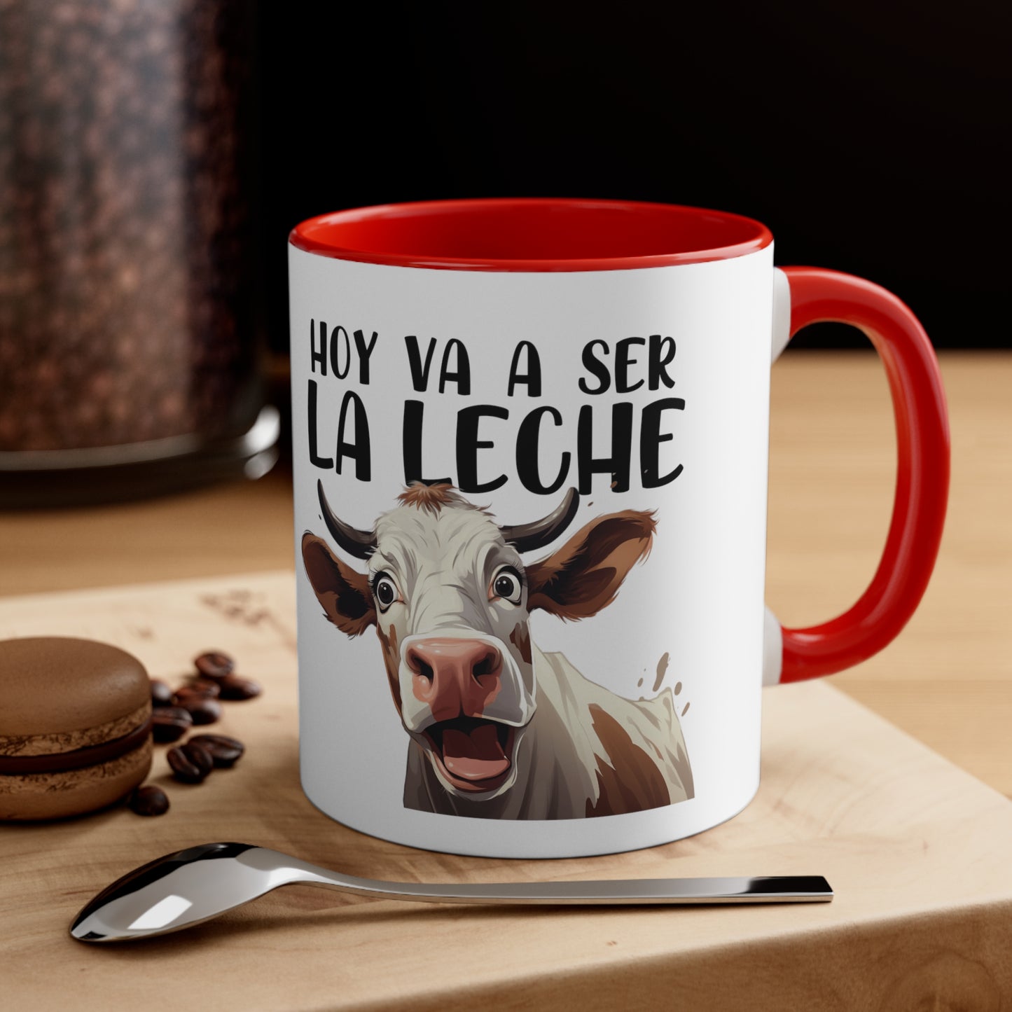 Hoy va a ser la Leche - Taza para cafe, te o chocolate / Accent Coffee Mug, 11oz