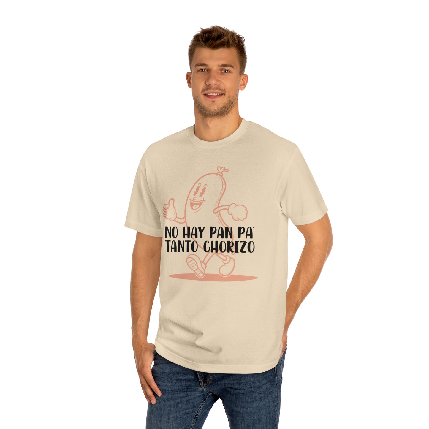 No hay Pan Pa' tanto Chorizo - Camiseta Unisex de manga corta